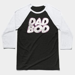 Dad Bod /// 80s Style Faded Funny Retro Design Baseball T-Shirt